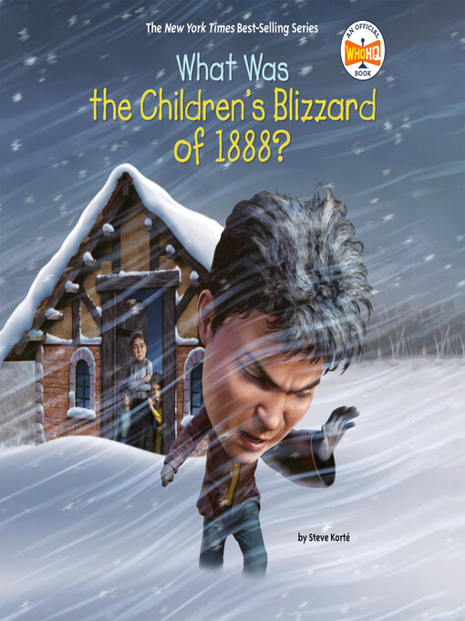 Title details for What Was the Children's Blizzard of 1888? by Steve Korté - Available